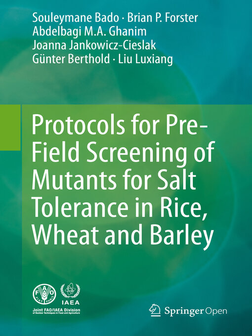 Title details for Protocols for Pre-Field Screening of Mutants for Salt Tolerance in Rice, Wheat and Barley by Souleymane Bado - Available